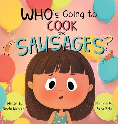 Who's Going to Cook the Sausages? - Nicole Mercer - cover