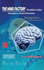 The Mind Factory: The Ability to Cipher Information is a Secret of the Lexicon