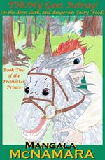Thony Goes Astray! (in the Deep, Dark, and Dangerous Fairy Wood)