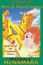 A Court of Mists and Misadventures: Book 6 of the Prankster Prince