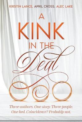 A Kink in the Deal - April Cross,Kristin Lance,Alec Lake - cover
