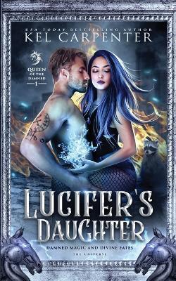 Lucifer's Daughter: A Reverse Harem Paranormal Romance - Kel Carpenter - cover