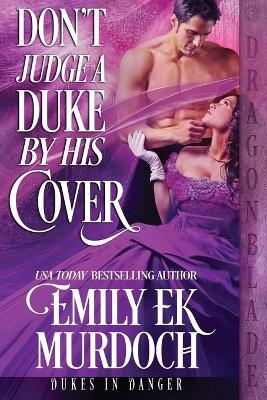 Don't Judge a Duke by His Cover - Emily Ek Murdoch - cover