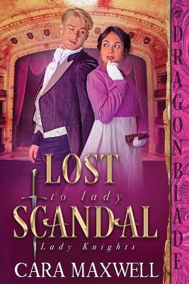 Lost to Lady Scandal - Cara Maxwell - cover