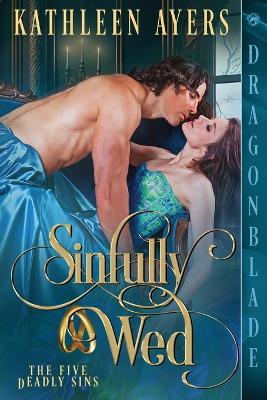 Sinfully Wed - Kathleen Ayers - cover