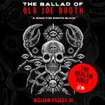 The Ballad of Old Joe Booth (A Song For Eighth Block)