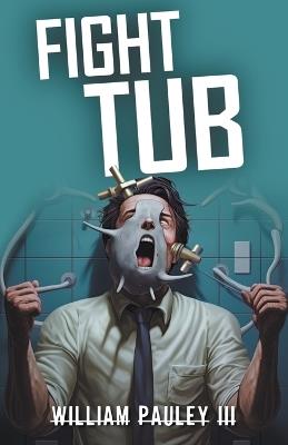 Fight Tub - William Pauley - cover