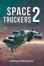 Space Truckers: The Return of the Blue Eagle
