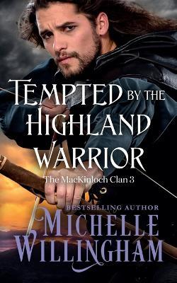 Tempted by the Highland Warrior - Michelle Willingham - cover