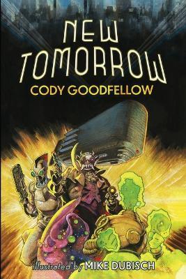New Tomorrow - Cody Goodfellow - cover