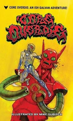 Core Overdie - Ish Galvan - cover