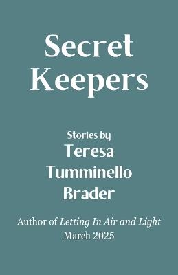 Secret Keepers - Teresa Tumminello Brader - cover