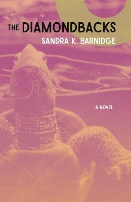 The Diamondbacks - Sandra K Barnidge - cover