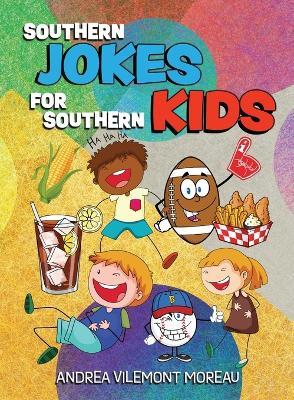 Southern Jokes for Southern Kids - Andrea Vilemont Moreau - cover