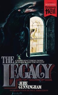 The Legacy (Paperbacks from Hell) - Jere Cunningham - cover