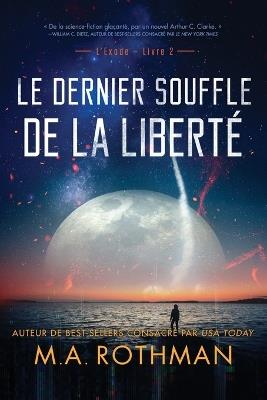 Le dernier souffle de la liberté - M a Rothman - cover