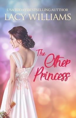 The Other Princess - Lacy Williams - cover
