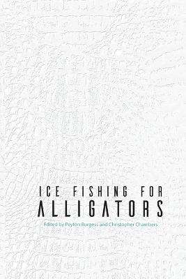 Ice Fishing for Alligators - cover