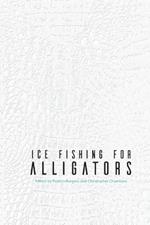 Ice Fishing for Alligators