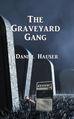 The Graveyard Gang - Daniel Hauser - cover