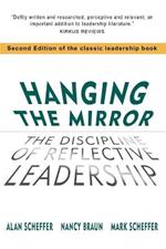 Hanging The Mirror: The Discipline of Reflective Leadership