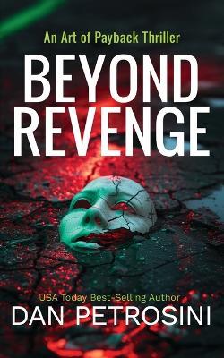 Beyond Revenge - Dan Petrosini - cover