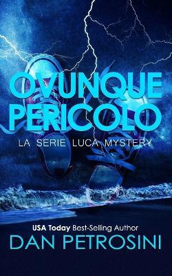 Ovunque Pericolo - Dan Petrosini - cover