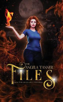 The Angela Tanner Files - C D Gorri - cover