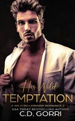 His Wild Temptation: A Wild Billionaire Romance