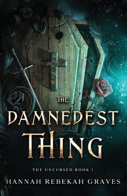 The Damnedest Thing - Hannah Rebekah Graves - cover