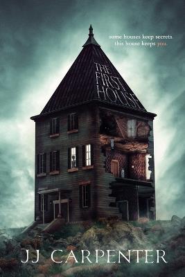 The First House - Jj Carpenter - cover