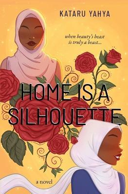 Home Is a Silhouette - Kataru Yahya - cover