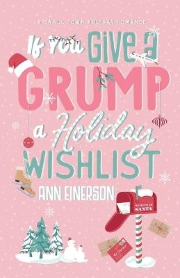 If You Give A Grump A Holiday Wishlist - Ann Einerson - cover