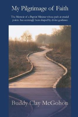 My Pilgrimage of Faith - Buddy McGohon - cover