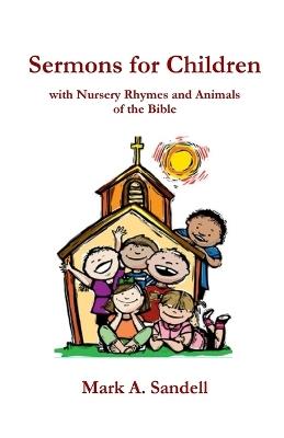 Sermons for Children - Mark A Sandell - cover