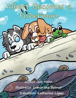 Albert Becomes a Fisherman - Jan Hahn - cover