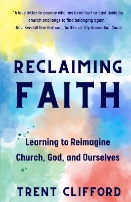 Reclaiming Faith - Trent Clifford - cover