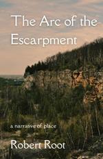 The Arc of the Escarpment: A Narrative of Place