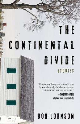 The Continental Divide: Stories - Bob Johnson - cover