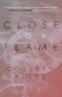 Close to a Flame - Colleen Alles - cover