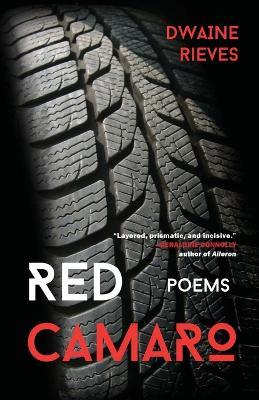 Red Camaro: Poems - Dwaine Rieves - cover