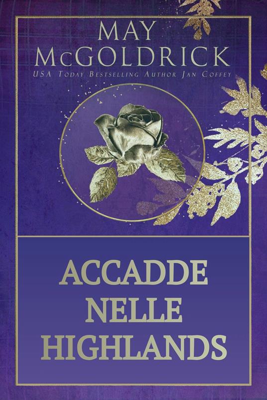Accadde Nelle Highlands - Jan Coffey,May McGoldrick - ebook