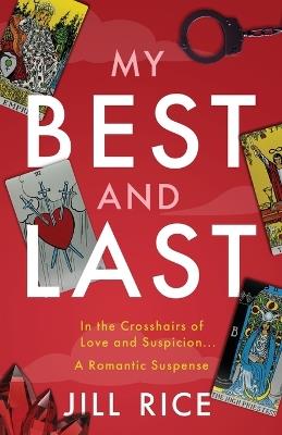 My Best and Last: A Romantic Suspense - Jill Rice - cover