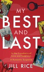 My Best and Last: A Romantic Suspense