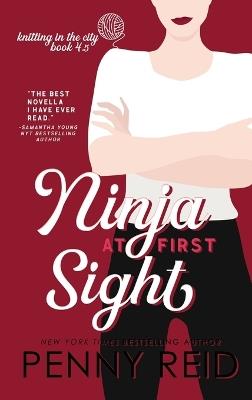Ninja At First Sight: A First Love Romance - Penny Reid - cover