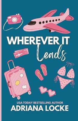 Wherever It Leads - Adriana Locke - cover
