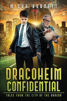 Dracoheim Confidential: Tales From the City of the Dragon - Misha Burnett - cover
