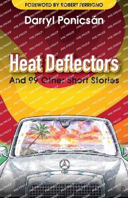 Heat Deflectors: and 99 Other Short Stories - Darryl Ponicsan - cover