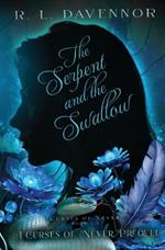 The Serpent and the Swallow: A Curses of Never Prequel