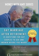 Gay Marriage after Retirement